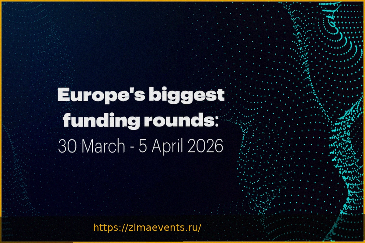 Preview Обзор: Ведущие раунды финансирования в Европе на этой неделе (30 марта – 5 апреля)